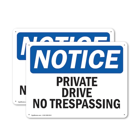 Signmission Private Driveway No Trespassing OSHA Notice Sign, Aluminum, 10in W x 7in L, 2PK OS-2PACK-NS-A-710-L-17811